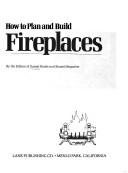 Cover of: Sunset How to Plan and Build Fireplaces by Sunset Books