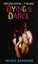 Cover of: Dying to Dance by Nicole Davidson