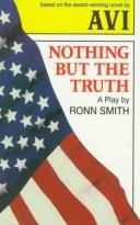 Cover of: Nothing but the Truth: A Play (An Avon Flare Book)