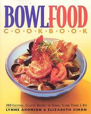 Cover of: BowlFood Cookbook by Lynne Aronson, Elizabeth Simon