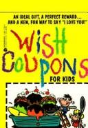 Cover of: Wish Coupons for Kids: The Book of Yes