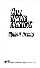 Cover of: Call Up the Morning