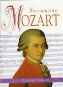 Cover of: Introducing Mozart (Famous Composers Series) by Roland Vernon