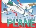 Cover of: Plane (Take It Apart Series)