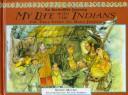 Cover of: My Life With the Indians by Robin Moore