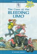 Cover of: The Case of the Bleeding Limo ((Manley, Michael, Clooz Calahan Mystery, Case #2)