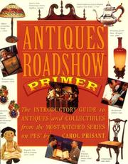 Cover of: Antiques Roadshow Primer : The Introductory Guide to Antiques and Collectibles from the Most-Watched Series on PBS