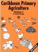 Cover of: Caribbean Primary Agriculture by R. Ramharacksingh