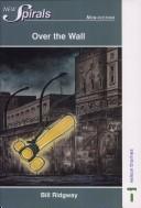 Cover of: Over the Wall | William Ridgway