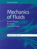 Cover of: Mechanics of fluids: solutions manual