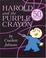 Cover of: Harold and the Purple Crayon 50th Anniversary Edition (Purple Crayon Books)