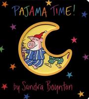 Pajama Time! by Sandra Boynton