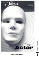 Cover of: The Actor by Anita Jackson