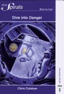 Cover of: Dive in to Danger by Chris Culshaw
