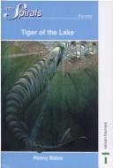 The Tiger of the Lake by Penny Bates