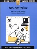 Cover of: The Lone Trainer (Practical Trainer Series)