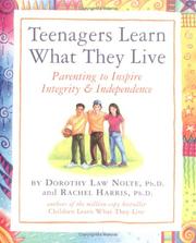 Cover of: Teenagers Learn What They Live: Parenting to Inspire Integrity & Independence