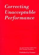 Cover of: Correcting Unacceptable Performance: An Open Learning Module from P.P.I. Training Consultants (The Self-Study Workbooks Series)