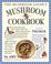 Cover of: The Mushroom Lover's Mushroom Cookbook and Primer