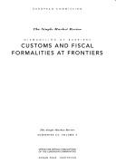 Cover of: Customs and Fiscal Formalities at Frontiers (Dismantling of Barriers , Vol 3-3)
