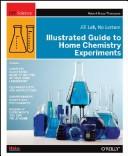 Cover of: Illustrated Guide to Home Chemistry Experiments