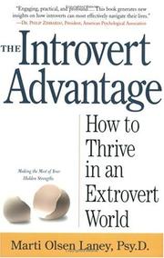 Cover of: The Introvert Advantage: How to Thrive in an Extrovert World