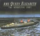 Cover of: Rms Queen Elizabeth: The Beautiful Lady