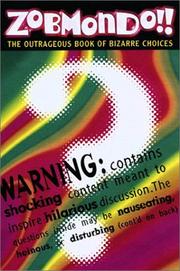Cover of: Zobmondo!!: the outrageous book of bizarre choices