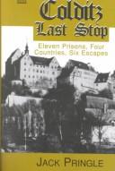 Cover of: Colditz Last Stop by Jack Pringle, Jack Pringle