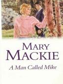 Cover of: A Man Called Mike by Caroline Charles, Caroline Charles