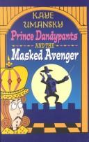 Cover of: Prince Dandy Pants and the Masked Avenger (Galaxy Children's Large Print) by Kaye Umansky