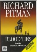 Cover of: Blood Ties by Richard Pitman