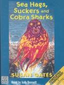 Cover of: Sea Hags, Suckers & Cobra Sharks | Susan Gates