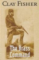 Cover of: The Brass Command by Clay Fisher