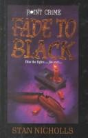Cover of: Fade to Black (Galaxy Children's Large Print)
