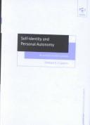 Cover of: Self-Identity and Personal Autonomy: An Analytical Anthropology (Ashgate New Critical Thinking in Philosophy)