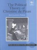 Cover of: The Political Theory of Christine De Pizan (Women and Gender in the Early Modern World)