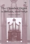 The Chamber Organ in Britain, 1600-1830 by Michael I. Wilson