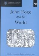 Cover of: John Foxe and His World (St. Andrew's Studies in Reformation History)