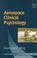 Cover of: Aerospace Clinical Psychology (Studies in Aviation Psychology and Human Factors)