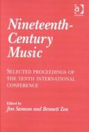 Cover of: Nineteenth-Century Music: Selected Proceedings of the Tenth International Conference