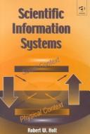 Cover of: Scientific Information Systems by Robert W. Holt