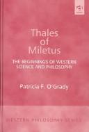Cover of: Thales of Miletus: The Beginnings of Western Science and Philosophy (Western Philosophy Series)