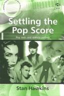 Cover of: Settling the Pop Score by Stan Hawkins