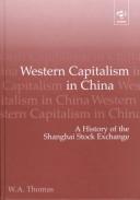 Cover of: Western Capitalism in China: A History of the Shanghai Stock Exchange