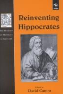 Cover of: Reinventing Hippocrates (The History of Medicine in Context) by David Cantor