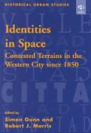 Cover of: Identities in Space: Contested Terrains in the Western City Since 1850 (Historical Urban Studies)