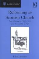 Cover of: Reforming the Scottish Church by Linda J. Dunbar