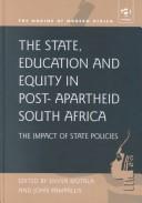 Cover of: The State, Education and Equity in Post-Apartheid South Africa: The Impact of State Policies (Making of Modern Africa)