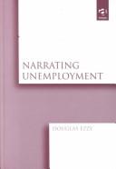 Cover of: Narrating Unemployment